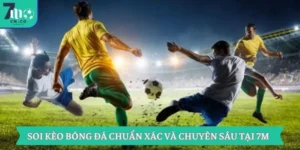 Soi kèo Bóng Nhanh VÀ CHUẨN XÁC NHẤT tại 7M - 7M CN 2 soi-keo-bong-da-chuan-xac-va-chuyen-sau-tai-7m